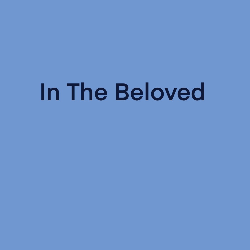 In The Beloved