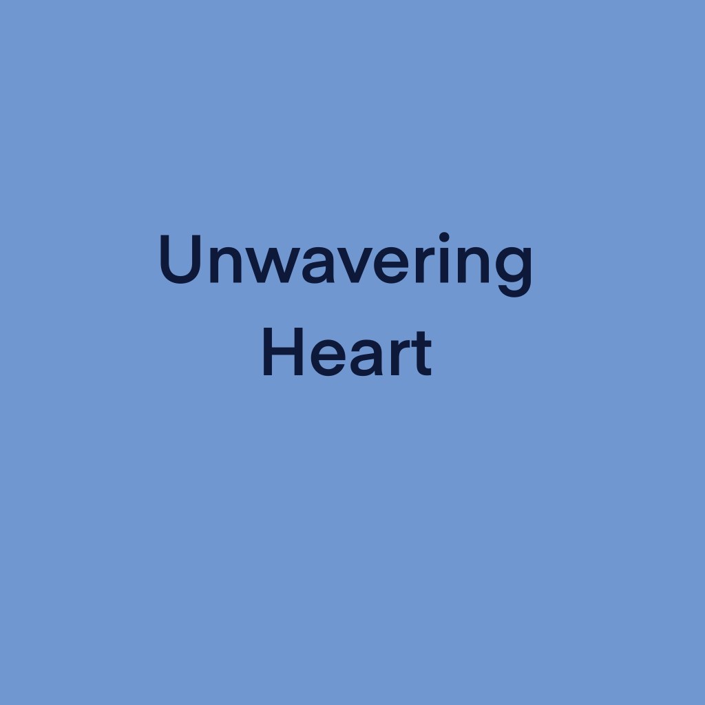Unwavering Heart