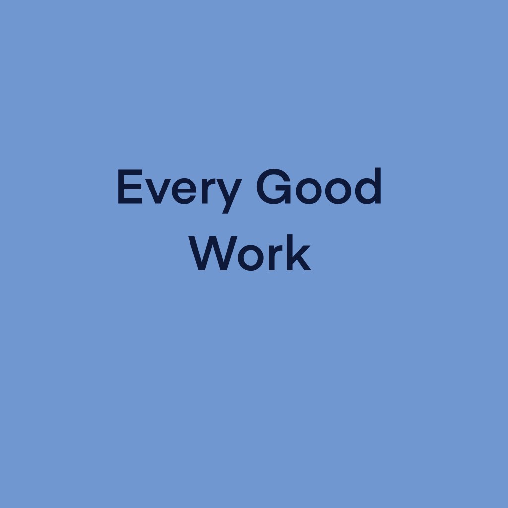 Every Good Work